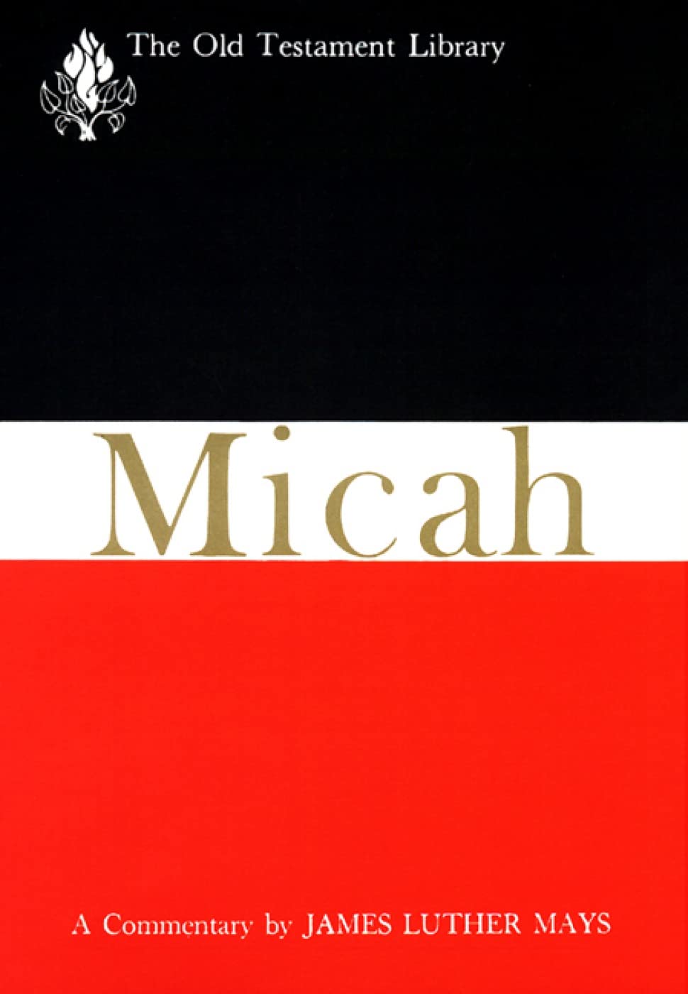 Micah: A Commentary (The New Testament Library)      Paperback – February 1, 2007