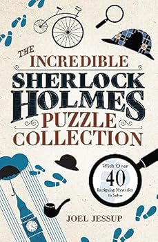Paperback The Incredible Sherlock Holmes Puzzle Collection: With Over 40 Intriguing Mysteries to Solve Book