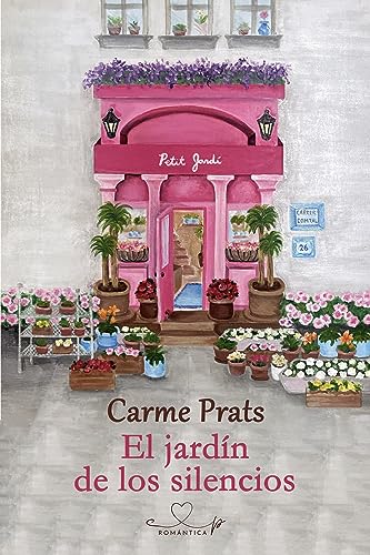 El jardín de los silencios: novela romántica contemporánea