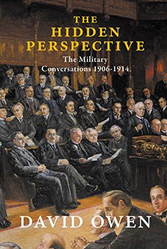 Télécharger The Hidden Perspective: The Military Conversations 1906-1914 (English Edition) PDF
