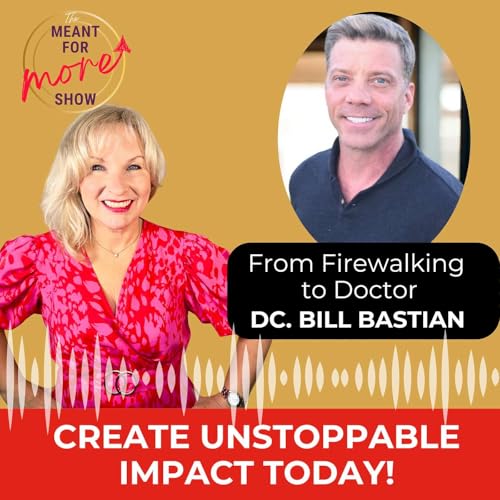 Page de couverture de From Firewalks to Doctor. Dc Bill Bastian Podcast