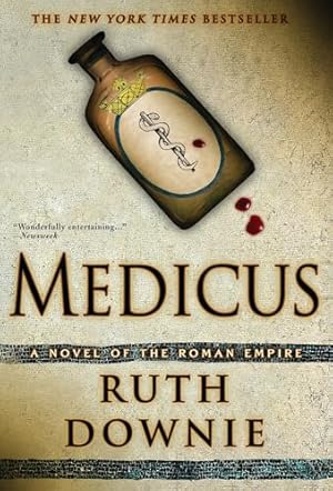 Medicus: A Novel of the Roman Empire (The Medicus Series Book 1)