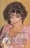  Joan Collins: A Biography