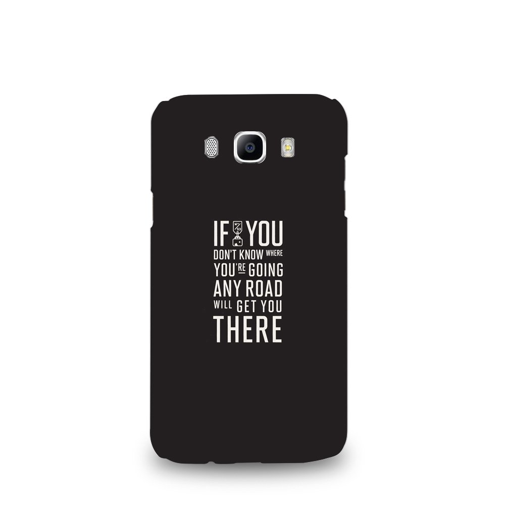 Empression Designer Printed Case / Cover for Samsung Galaxy J7 (2016) / Quotes & Text (If You Don`t Know Where You`re Going Any Road Will Get You There) (Multicolor)
