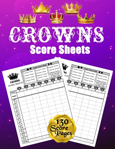Crowns Score Sheets: 130 Large Score Pads for Scorekeeping: Crowns Score Cards: Crowns Score Pads with Size 8.5 x 11 inches
