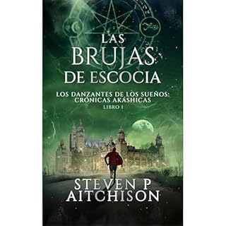 Las Brujas de Escocia: Los Danzantes de Los Sue&ntilde;os Libro 1 Audiolibro Por Steven P Aitchison arte de portada