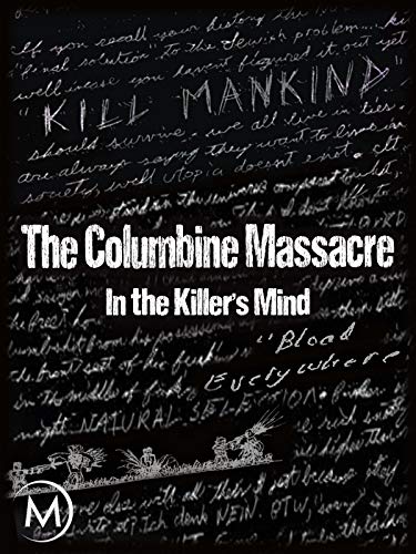 The Columbine Massacre: In the Killer's Mind