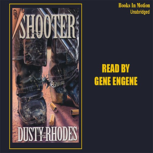 Shooter (Audio Download) Dusty Rhodes, Gene Engene, Books in Motion Amazon.in Audible Books