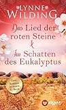 Das Lied der roten Steine & Im Schatten des Eukalyptus - Lynne Wilding Übersetzer: Tanja Ohlsen, Anne Döbel 