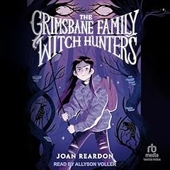 The Grimsbane Family Witch Hunters Audiolibro Por Joan Reardon arte de portada