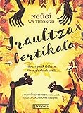 iraultza  Iraultza bertikala: Edo zergatik ibiltzen diren gizakiak zutik (TXO!)