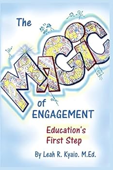 Paperback The Magic of Engagement: The first step in education Book