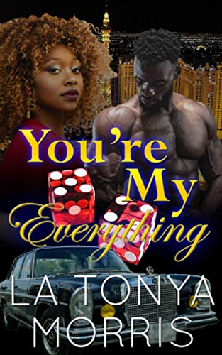 You're My Everything: A Black Vegas Romance (Black Vegas Romance series)