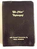 The New Testament with Personal Commentary By Oral Roberts