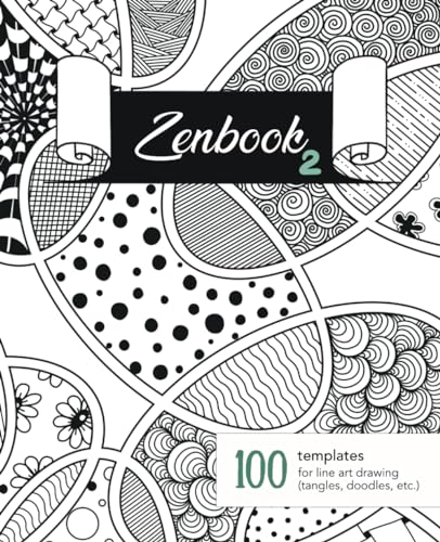 Zenbook 2: A Smart Sketchbook with 100 Blank Abstract Templates for Line Art Drawing (Tangles, Doodles, etc.) + 100 Pattern Samples