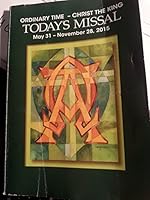 Ordinary time-christ the King Today's missal 2015 B01FLD3P0M Book Cover
