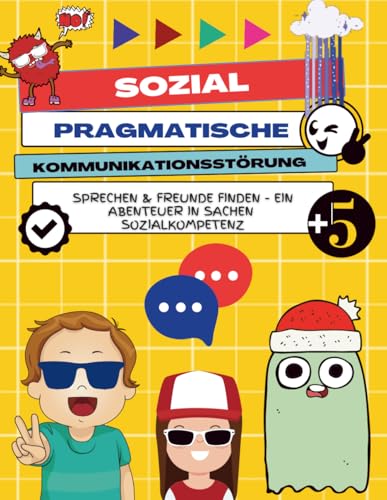 Sozial Pragmatische Kommunikationsstörung: Sprechen & Freunde finden - Ein Abenteuer in Sachen Sozialkompetenz