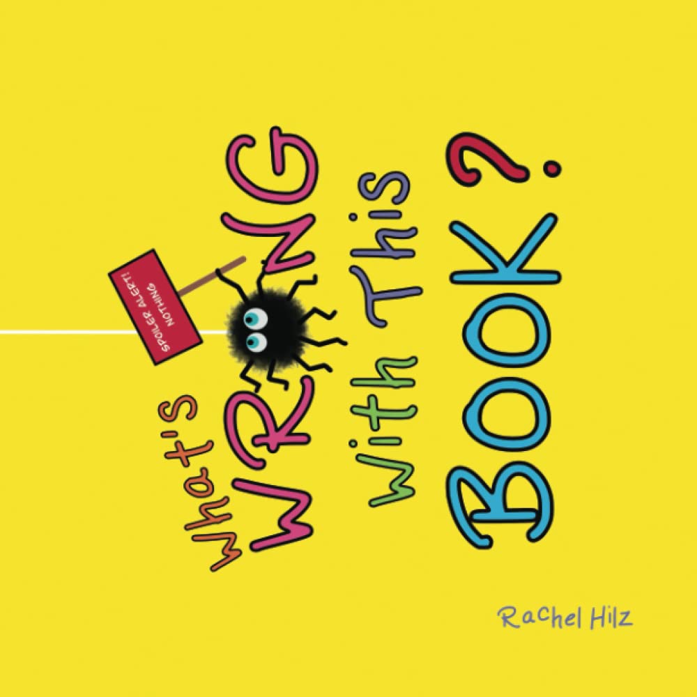 What's Wrong With This Book?: A Social Emotional Learning Story About Being Unique