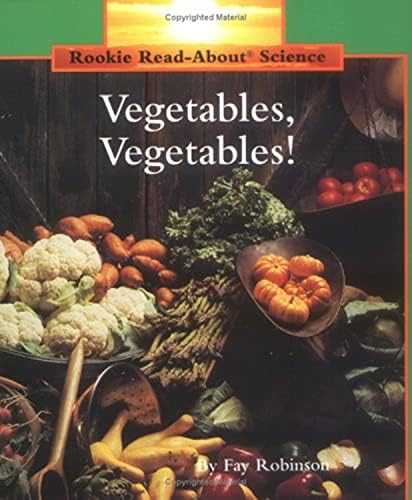 Vegetables, Vegetables! (Rookie Read-About Science: Plants and Fungi) Paperback – March 1, 2001
