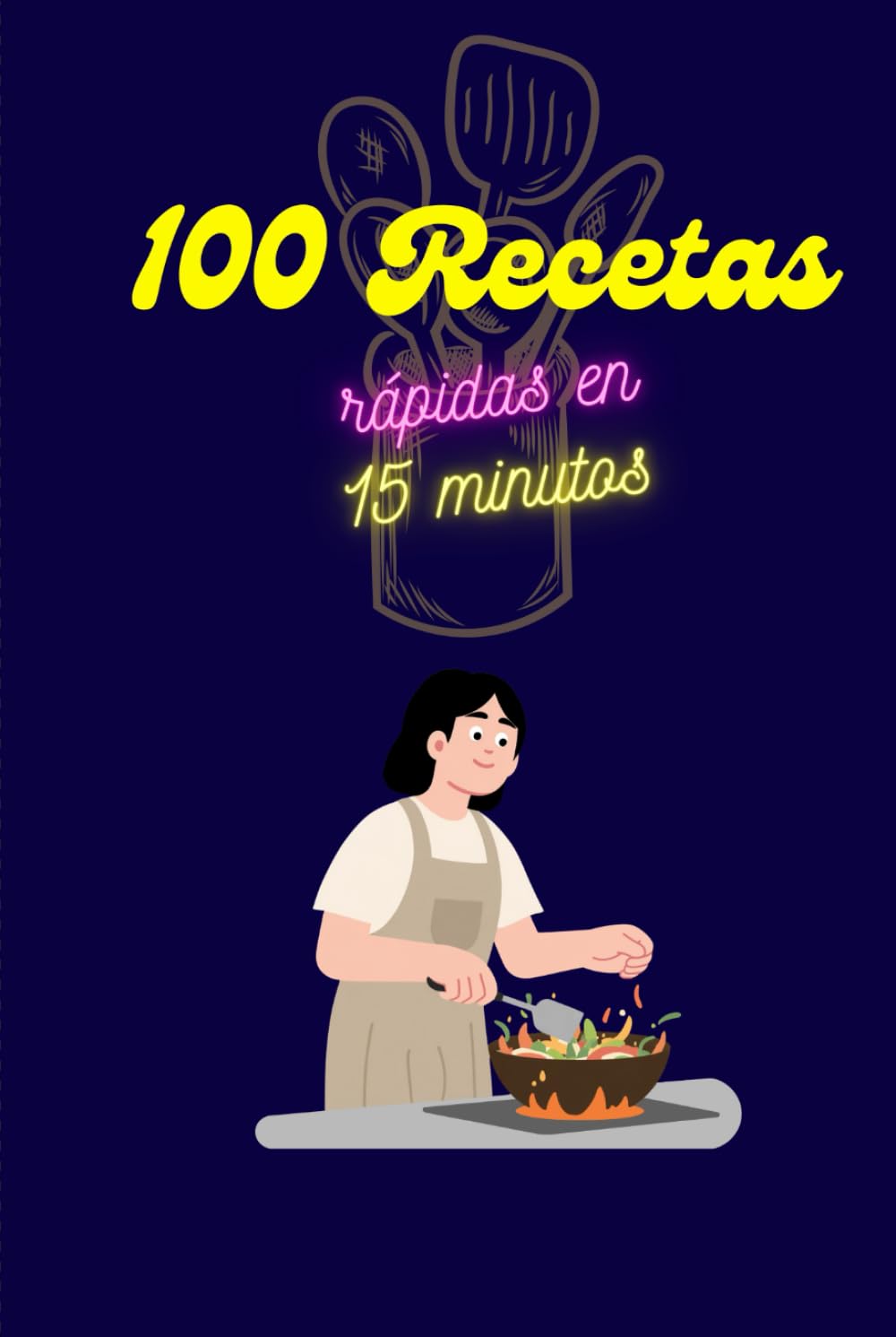100 Recetas rápidas en 15 minutos