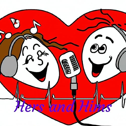 Couverture de Hers and Hims: A Married couple's podcast
