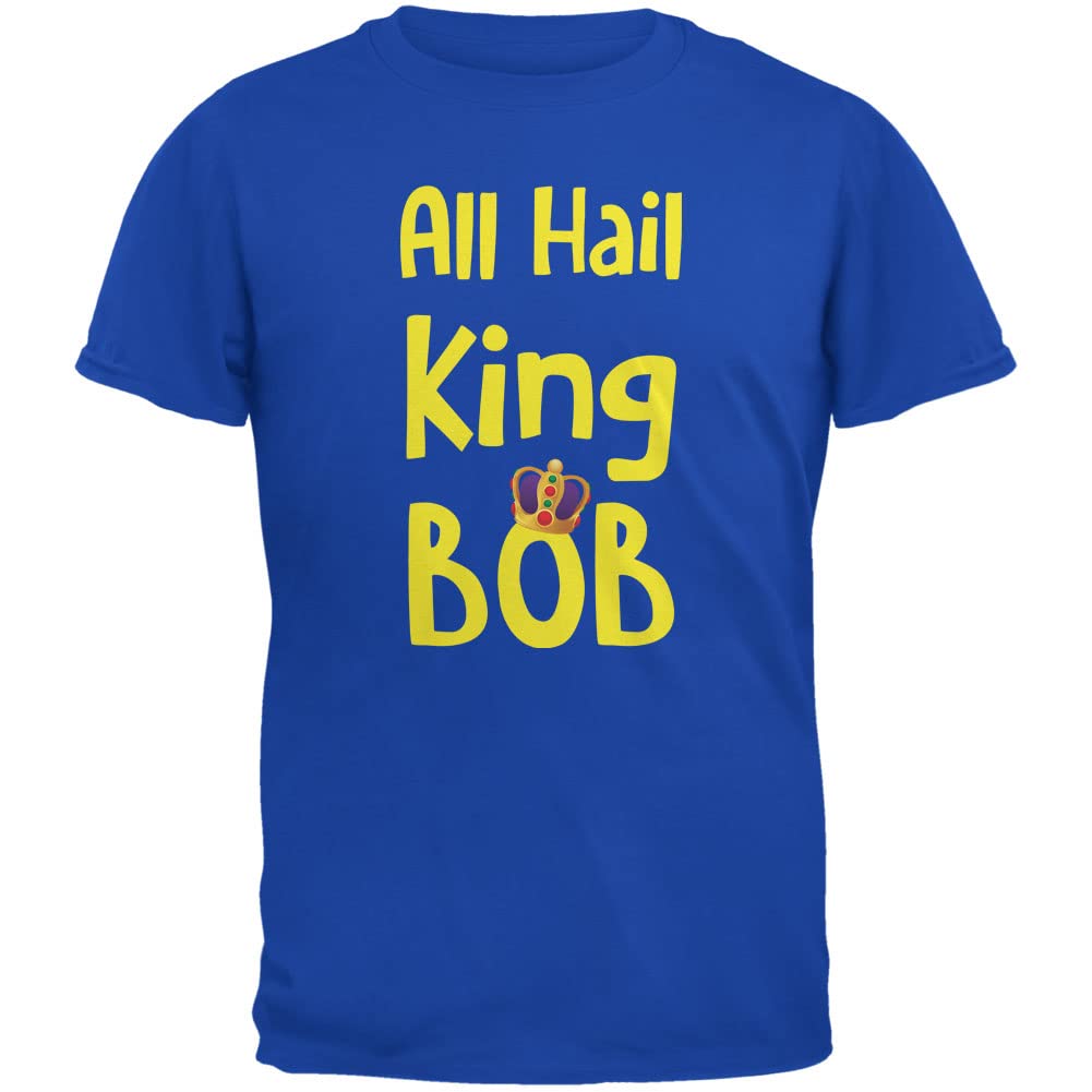All Hail King BOB Royal Adult T-Shirt