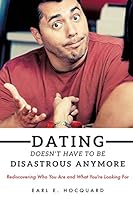 Dating Doesn't Have to Be Disastrous Anymore 1498438636 Book Cover