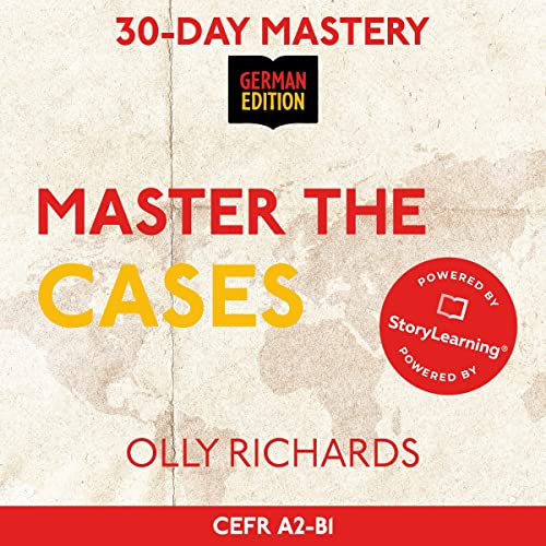 Master the Cases: Master German Cases in 30 Days by Olly Richards episode artwork