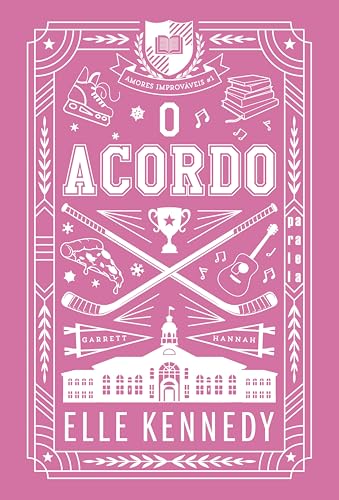 O acordo – Sucesso no TikTok (Amores Improváveis Livro 1)
