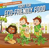 Fight for Eco-Friendly Food (Earth's Eco-Warriors)