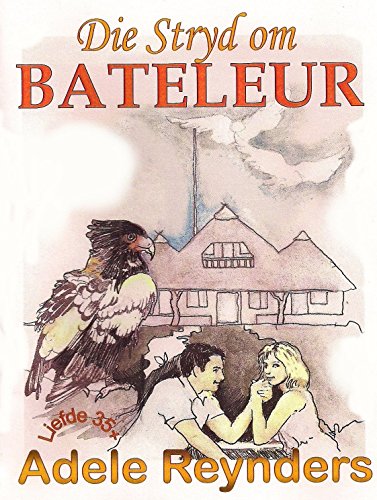 Stryd om Bateleur (Afrikaans Edition)