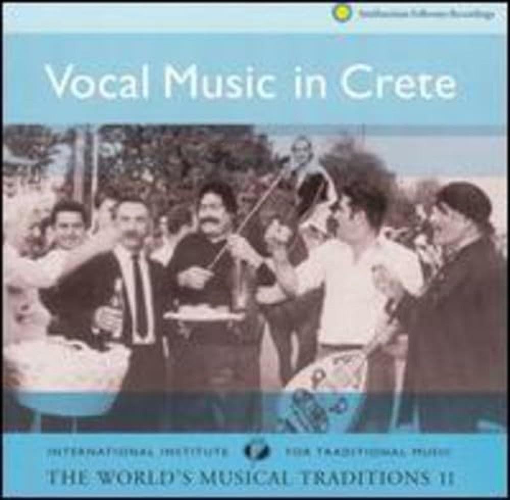 The World's Musical Traditions, Vol. 11: Vocal Music in Crete