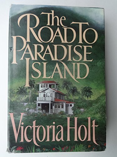 The Road to Paradise Island by Holt, Victoria, ... B015X41VDC Book Cover