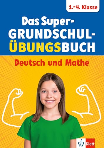 Klett Das Super-Grundschul-Übungsbuch 1.–4. Klasse: Deutsch und Mathematik