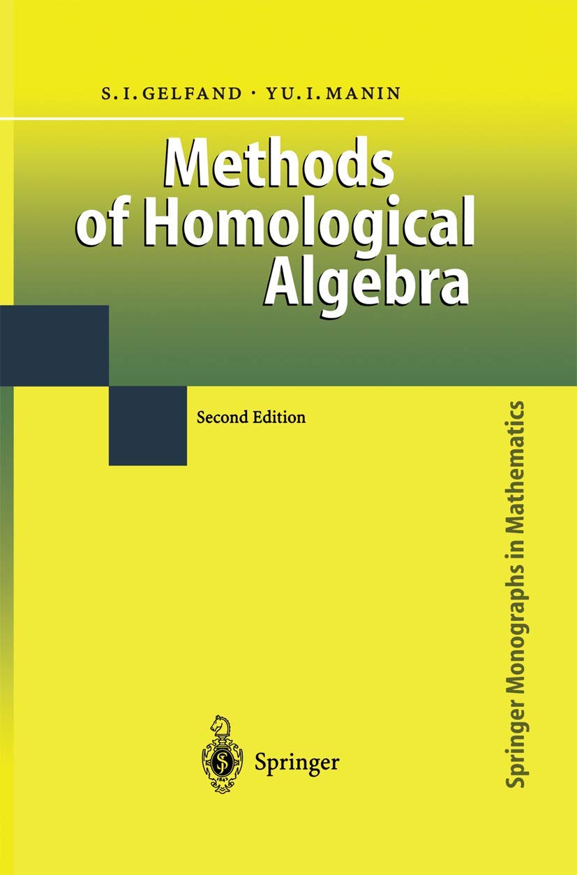 Methods of Homological Algebra (Springer Monographs in Mathematics)