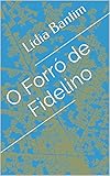  O Forró de Fidelino (Portuguese Edition)