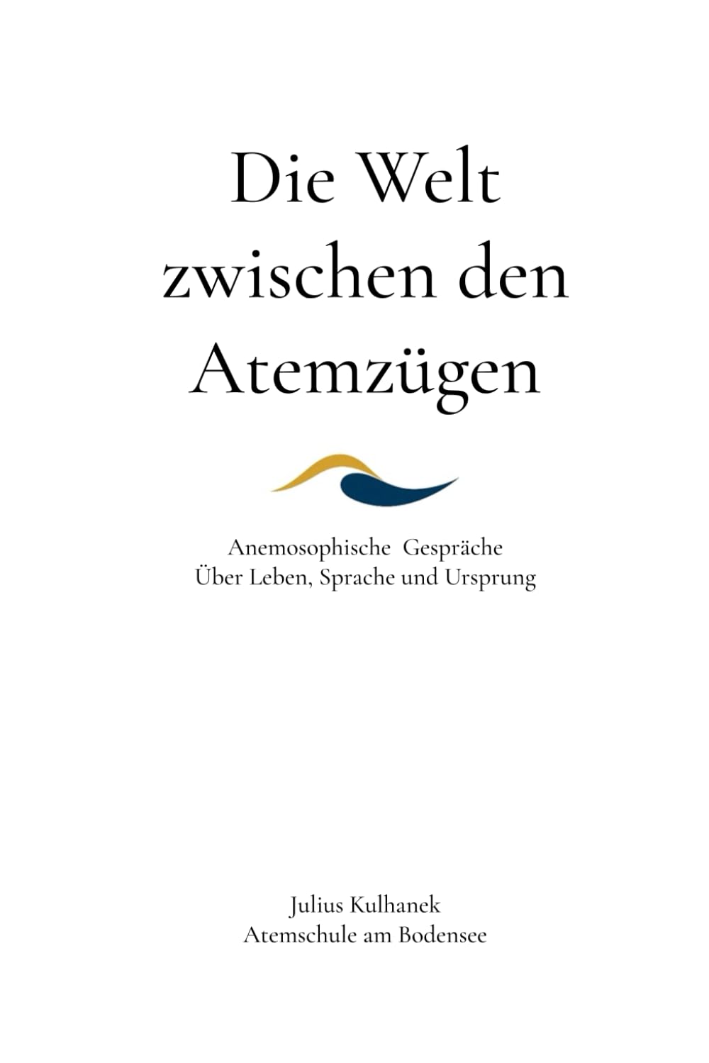 Die Welt zwischen den Atemzügen