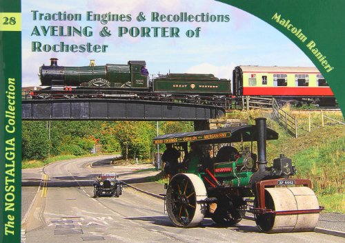 Aveling & Porter of Rochester: 28 (Traction Engines Recollections)
