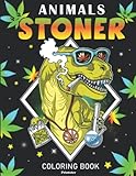 Stoner Animals Coloring Book: 30 Funny Marijuana Smoking Animals Featuring Hilarious Pot Quotes,...