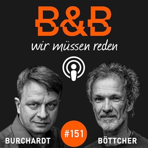 B&B #151 Burchardt & B&ouml;ttcher. Bleiben Sie auf Ihren Pl&auml;tzen, der Bus brennt!