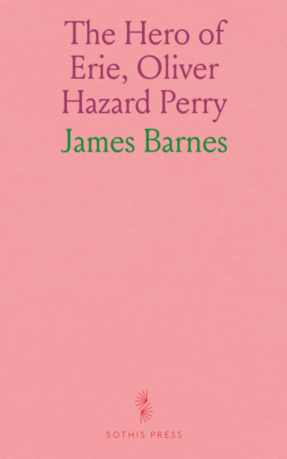 The Hero of Erie, Oliver Hazard Perry