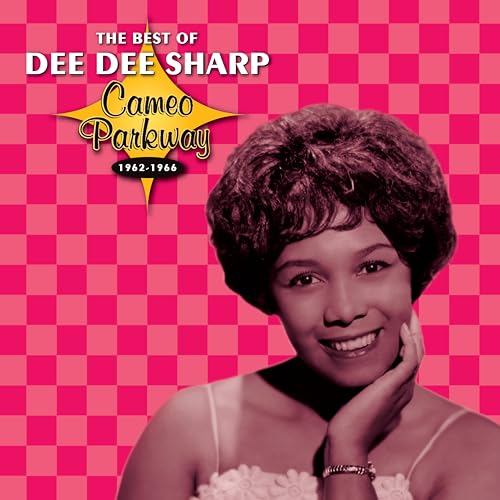 The Best of Dee Dee Sharp Cameo Parkway 1962 - 1966