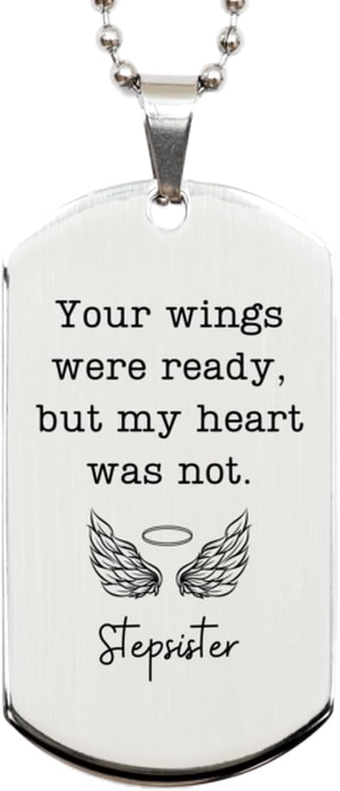 PARN'S Silver Dog Tag Gifts from Stepsister - Angel Wing, Your Wings were Ready But My Heart was Not - Memorial, Remembrance Gifts for Him Her, Engraved Chain Necklace