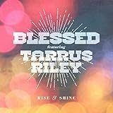  Rise and Shine (feat. Tarrus Riley)