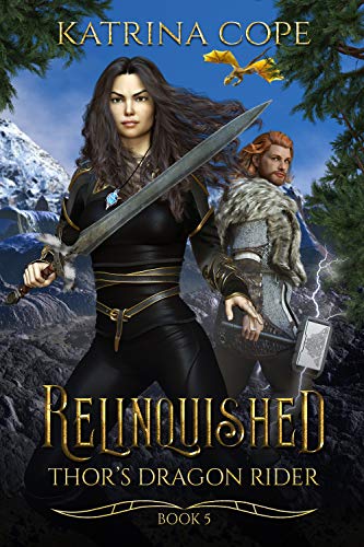 Relinquished: Book 5 (Thor's Dragon Rider)