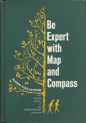 BE EXPERT WITH MAP AND COMPASS B009BD79HE Book Cover