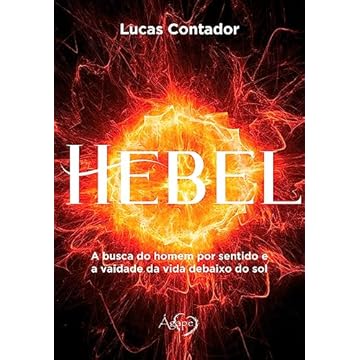 Capa do livro HEBEL: A BUSCA DO HOMEM POR SENTIDO E A VAIDADE DA VIDA DEBAIXO DO SOL