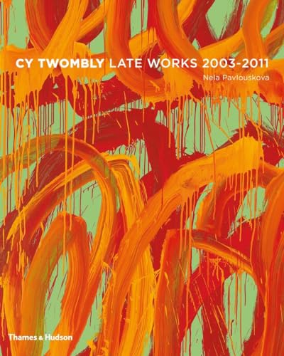Cy Twombly: Late Paintings 2003-2011