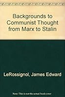 Backgrounds to Communist Thought: From Marx to Stalin B000J0XZWQ Book Cover