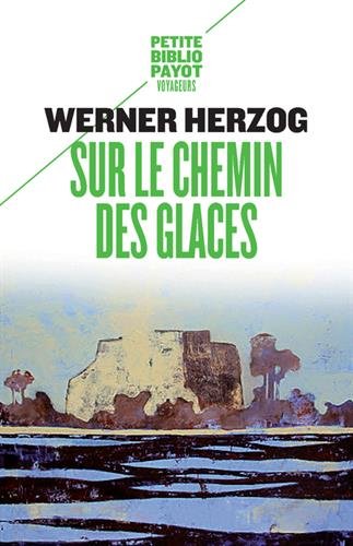 Sur le chemin des glaces : Munich-Paris du 23-11 au 14-12-1974 Livre PDF Gratuit